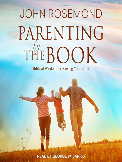 Title details for Parenting by the Book by John Rosemond - Wait list